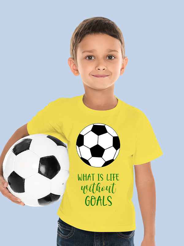 WHAT IS LIFE WITHOUT GOALS BOYS YELLOW COTTON  T-SHIRT