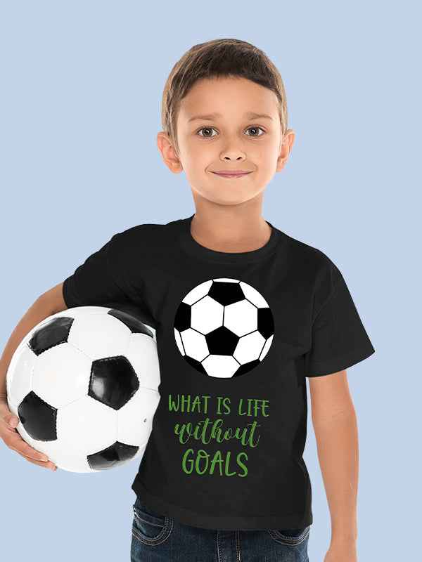 WHAT IS LIFE WITHOUT GOALS BOYS BLACK COTTON  T-SHIRT